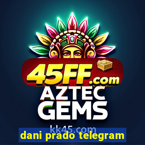 dani prado telegram